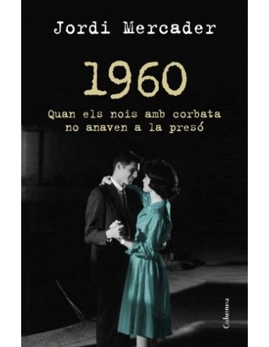 1960 Quan els nois amb corbata no...