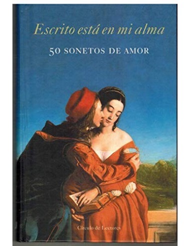 ESCRITO ESTA EN MI ALMA 50 SONETOS DE...