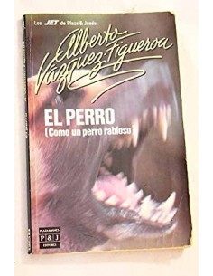 EL PERRO como un perro rabioso