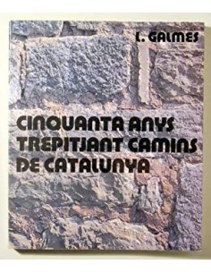 CINQUANTA ANYS TREPITJANT...