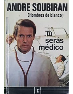 TÚ SERÁS MÉDICO