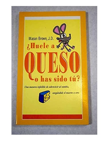 HUELE A QUESO O HAS SIDO TÚ