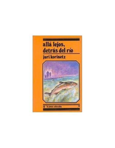 ALLÁ LEJOS DETRÁS DEL RÍO