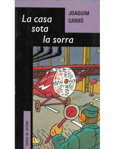 LA CASA SOTA LA SORRA