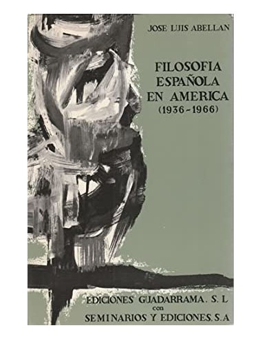 FILOSOFÍA ESPAÑOLA EN AMÉRICA 1936-1966