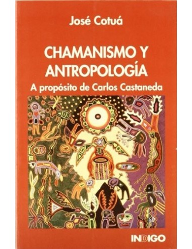 CHAMANISMO Y ANTROPOLOGÍA A PROPOSITO...