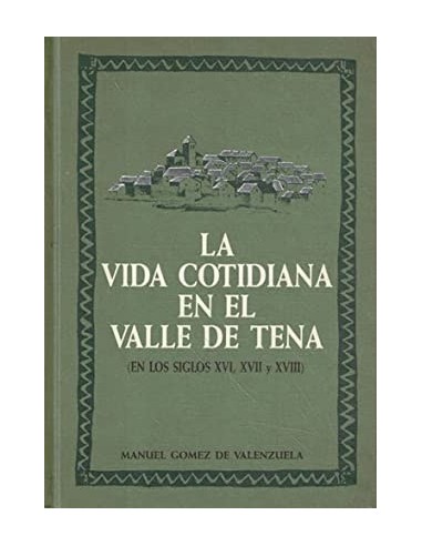 LA VIDA COTIDIANA EN EL VALLE DE TENA...