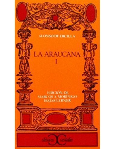 LA ARAUCANA I Edición de Marcos A....