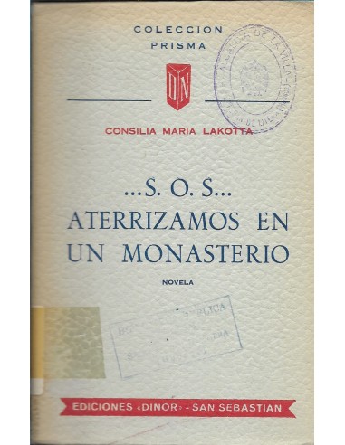 S.O.S. ATERRIZAMOS EN UN MONASTERIO