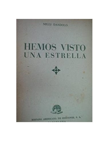 HEMOS VISTO UNA ESTRELLA