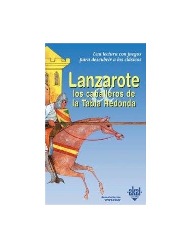 LANZAROTE Y LOS CABALLEROS DE LA...