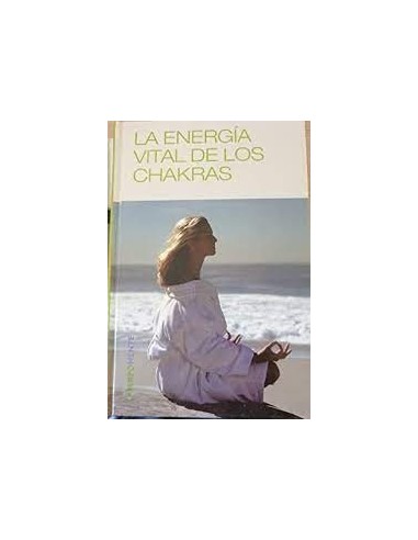 LA ENERGÍA VITAL DE LOS CHAKRAS