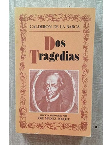 DOS TRAGEDIAS Edición de Jose Mª Díez...