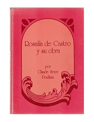 ROSALÍA DE CASTRO Y SU OBRA