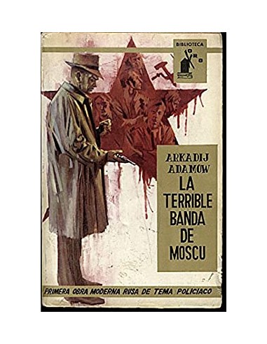 LA TERRIBLE BANDA DE MOSCÚ