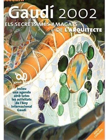 GAUDÍ 2002 ELS SECRETS MES AMAGATS DE...