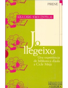 JO LLEGEIXO Una experiència...