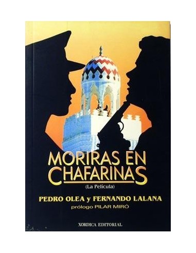MORIRÁS EN CHAFARINAS La película