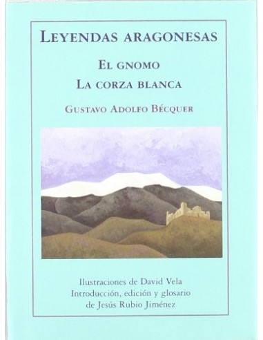 LEYENDAS ARAGONESAS El Gnomo,La corza...