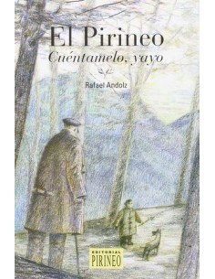 EL PIRINEO Cuéntamelo yayo...