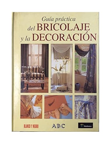 GUÍA PRÁCTICA DEL BRICOLAJE Y LA...