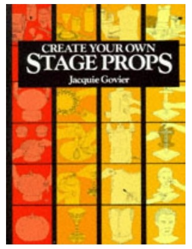 CREATE YOUR OWN STAGE PROPS