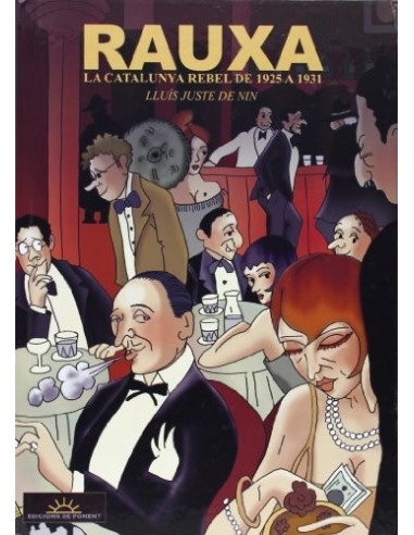 RAUXA LA CATALUNYA REBEL DE 1925 A 1931