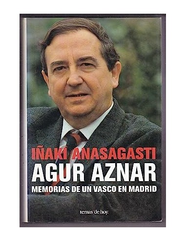 AGUR AZNAR Memorias de un vasco en...