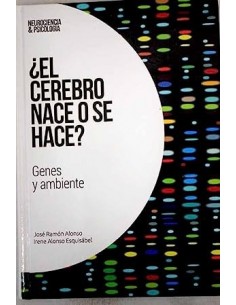 ¿EL CEREBRO NACE O SE HACE?...