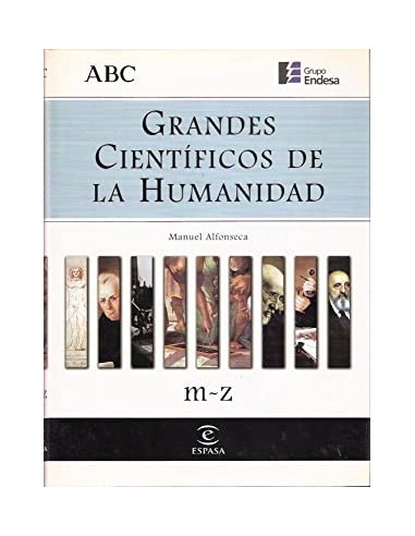 GRANDES CIENTÍFICOS DE LA HUMANIDAD M-Z