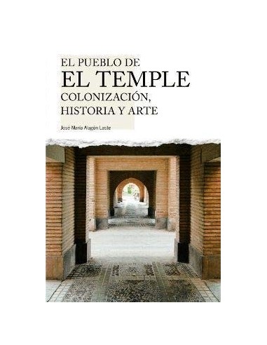 EL PUEBLO DE EL TEMPLE Colonización...