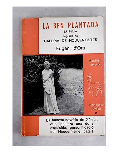 LA BEN PLANTADA seguida de GALERIA DE...