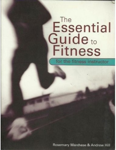 THE ESENTIAL GUIDE to Fitness for the...