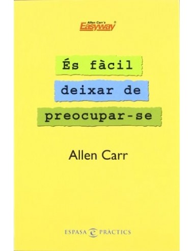 ÈS FÀCIL DEIXAR DE PREOCUPAR-SE