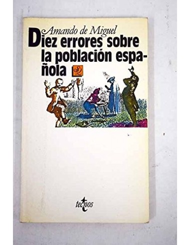 DIEZ ERRORES SOBRE LA POBLACIÓN ESPAÑOLA