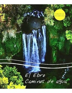 EL EBRO CAMINOS DE AGUA