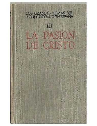 LA PASIÓN DE CRISTO Los grandes temas...