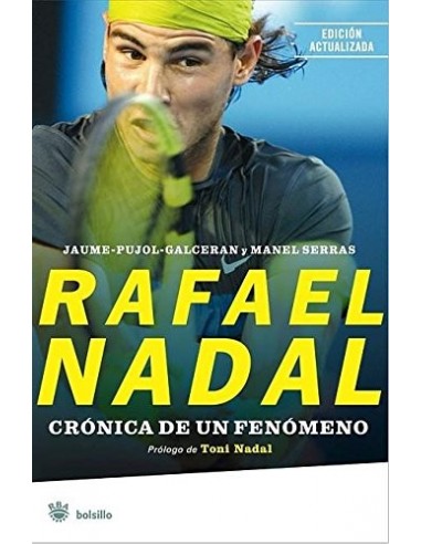 RAFAEL NADAL crónica de un fenómeno