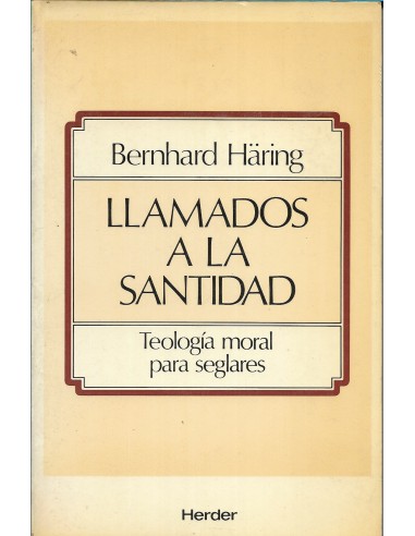 LLAMADOS A LA SANTIDAD Teología moral...