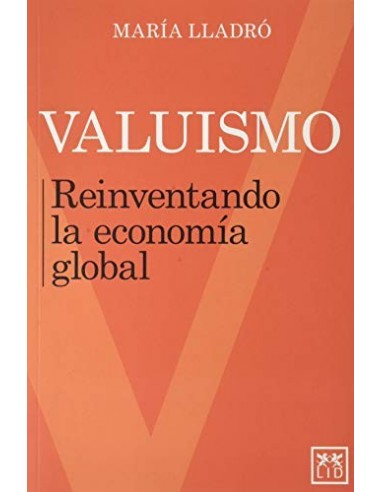 VALUISMO INVENTANDO LA ECONOMÍA GLOBAL