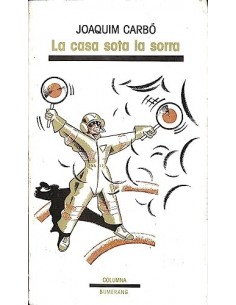 LA CASA SOTA LA SORRA