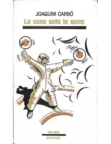 LA CASA SOTA LA SORRA