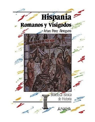 HISPANIA Romanos y Visigodos