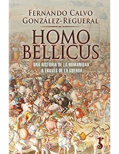 HOMO BELLICUS Una historia de la...