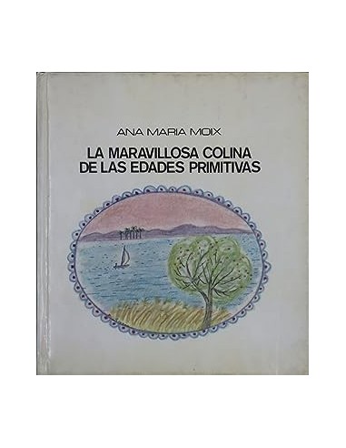 LA MARAVILLOSA COLINA DE LAS EDADES...