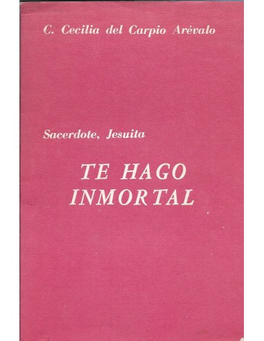 Sacerdote Jesuita TE HAGO INMORTAL