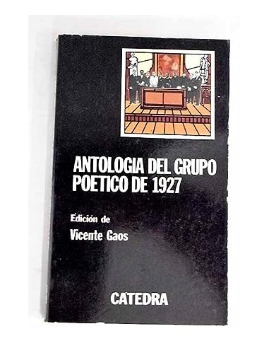 ANTOLOGÍA DEL GRUPO POÉTICO DE 1927...