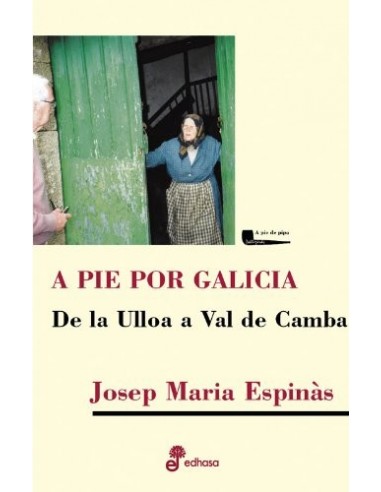A PIE POR GALICIA De la Ulloa a Val...