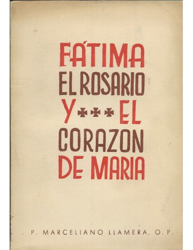FÁTIMA EL ROSARIO Y EL CORAZÓN DE MARÍA