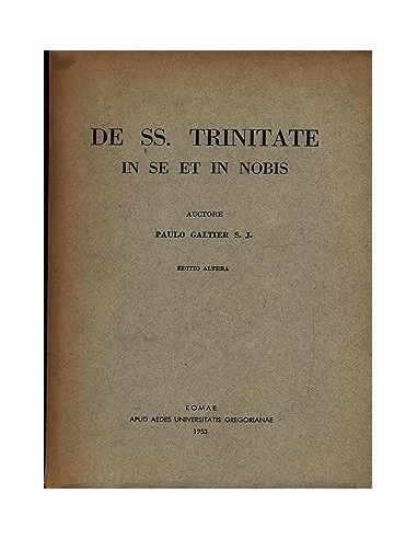 DE SS. TRINITATE IN SE ET IN NOBIS...